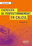  Exercices de perfectionnement en calcul - Niveau lycée