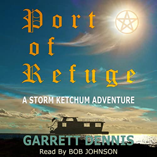 Port of Refuge Storm Ketchum Adventures, Book 2 (Audible