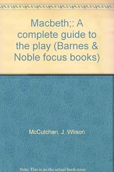 Unknown Binding Macbeth;: A complete guide to the play (Barnes & Noble focus books) Book