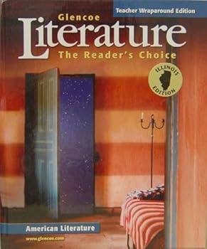 Glencoe Literature: Reader's Choice: American Literature (Illinois Teacher Wraparound Edition)