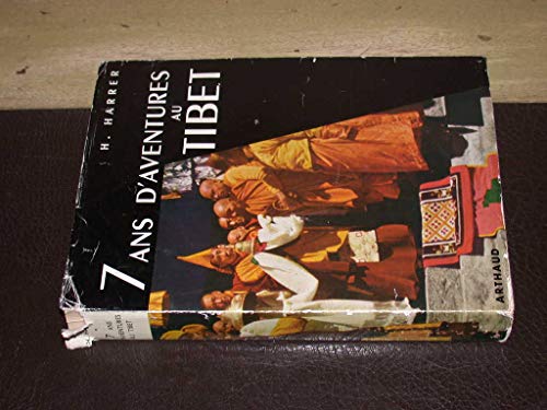 Télécharger Sept ans d'aventures au Tibet Livre eBook France