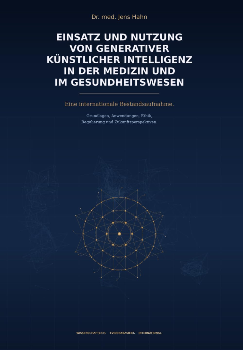 EINSATZ UND NUTZUNG VON GENERATIVER KÜNSTLICHER INTELLIGENZ IN DER MEDIZIN UND IM GESUNDHEITSWESEN: Eine internationale Bestandsaufnahme.