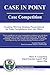 CASE IN POINT: Case Competition: Creating Winning Strategy Presentations for Case Competitions and Job Offers