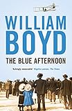 william boyd love is blind waterstones  The Blue Afternoon