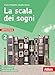 La scala dei sogni. Per la Scuola media. Con e-book. Con espansione online. Con 2 libri: Quaderno delle competenze-Letteratura (Vol. 2)