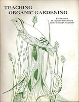 Teaching Organic Gardening B009092K0A Book Cover