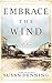 EMBRACE THE WIND: An Historical Novel of the American West (Aislynn's Story Book 2)