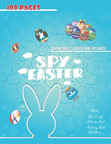 spy easter coloring book & activity book for adults: A Fun...