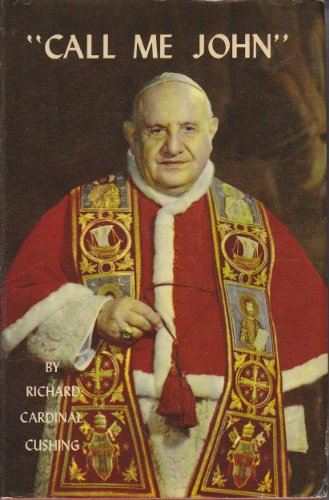 Call me John;: A life of Pope John XXIII B0006AYYYW Book Cover