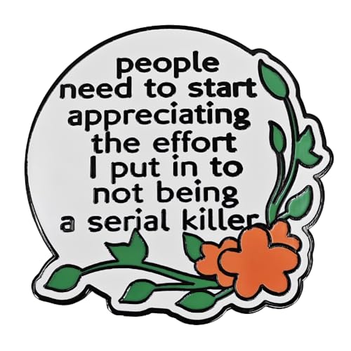 Funny Quote Enamel Pin, Sarcastic Floral Lapel Pin, Humorous Brooch Gift for Friends and Family