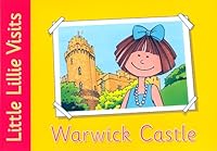 Little Lillie Visits Warwick Castle 0954416120 Book Cover