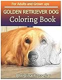 GOLDEN RETRIEVER DOG Coloring Book For Adults and Grown ups: GOLDEN RETRIEVER DOG sketch coloring...