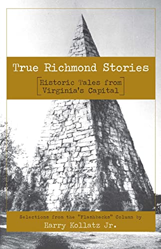 True Richmond Stories: Historic Tales from Virginia's Capital (American Chronicles)