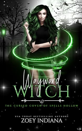 Wayward Witch: A Witchy Why Choose Urban Fantasy Romance (The Cursed Coven of Spells Hollow Book 9)