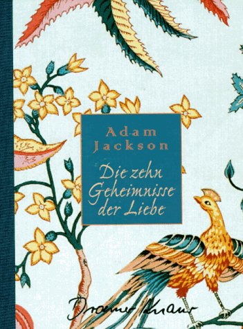 Die zehn Geheimnisse der Liebe Die zehn Geheimnisse der Liebe