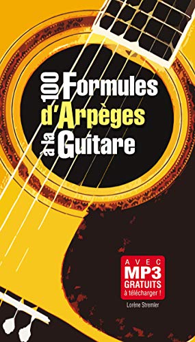 Télécharger 100 Formules d'arpèges à la guitare (1 Livre petit format) Livre PDF Gratuit