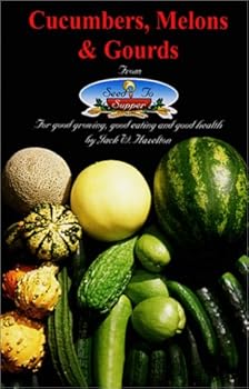 Paperback Cucumbers, Melons & Gourds From Seed To Supper Book