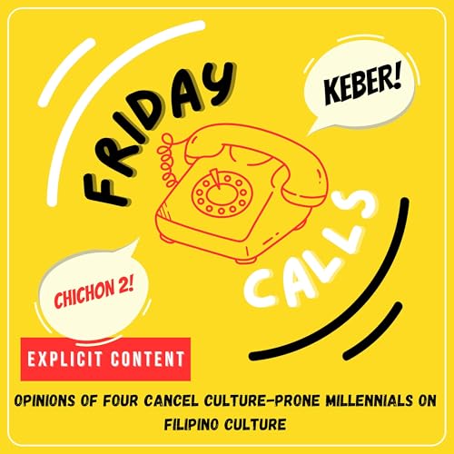 Couverture de Friday Calls: Opinions of Four Cancel Culture-Prone Millennials on Filipino Culture