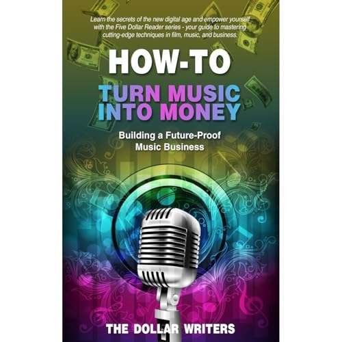 How-To Turn Music into Money by The Dollar Writers episode artwork