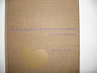 The Non-Algebraic Elementary Functions: a Rigorous Approach. B000HXL0MM Book Cover