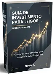 Mercado de Ações para Iniciantes: Aprenda como Começar a Investir