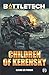 BattleTech: Children of Kerensky (BattleTech Novel)