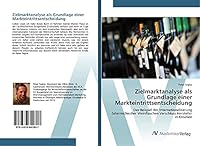 Zielmarktanalyse als Grundlage einer Markteintrittsentscheidung 3639842804 Book Cover