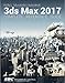 Kelly L. Murdock's Autodesk 3ds Max 2017 Complete Reference Guide