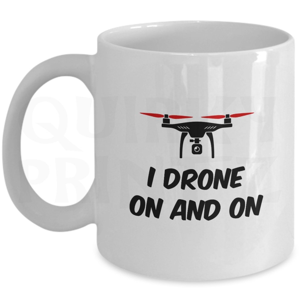 Quirky Printz White Novelty I Drone On And On Gift Slogan Mug Sk175