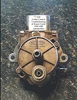 GM Cruise Control Troubleshooting & Repair Guide 1968-1980 Covering AC Delco Trandsucer: With extra focus on Cadillac Non-Resume Systems 1798286904 Book Cover