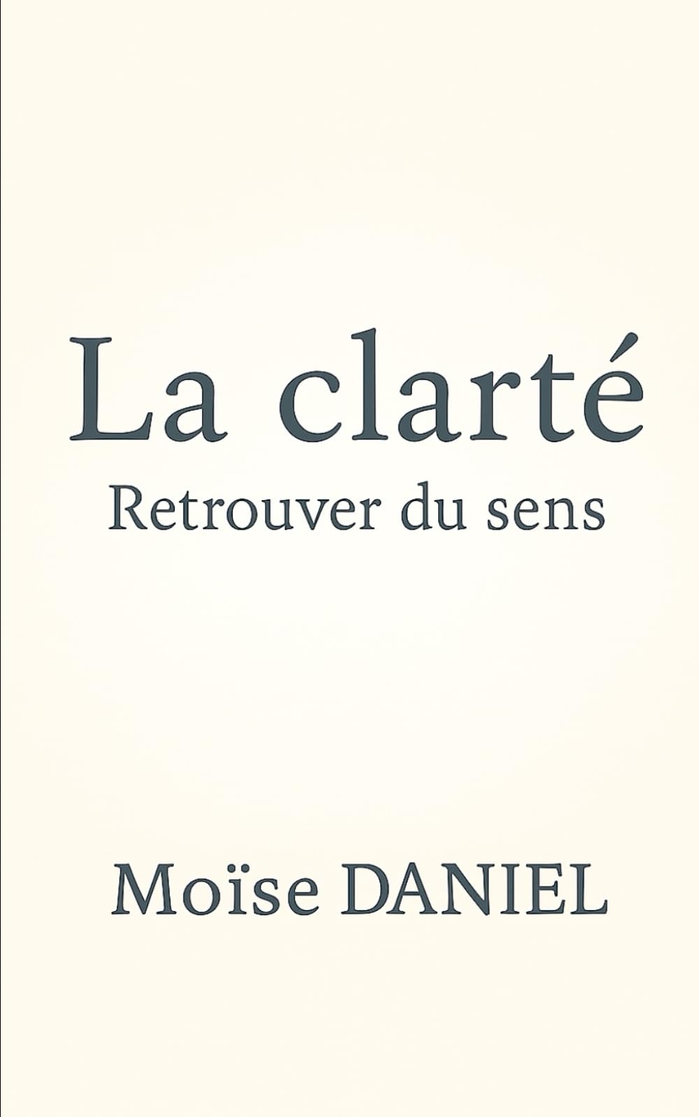 L’art de la clarté: Retrouver du sens