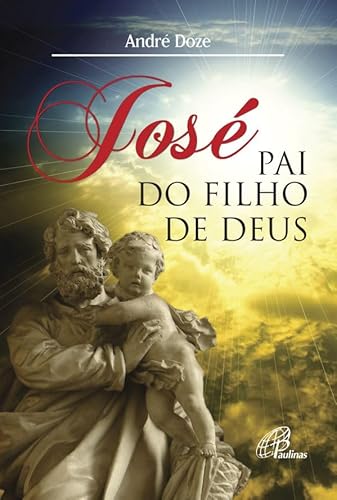José, pai do Filho de Deus:
