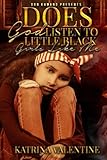 Does God Listen to Little Black Girls like Me