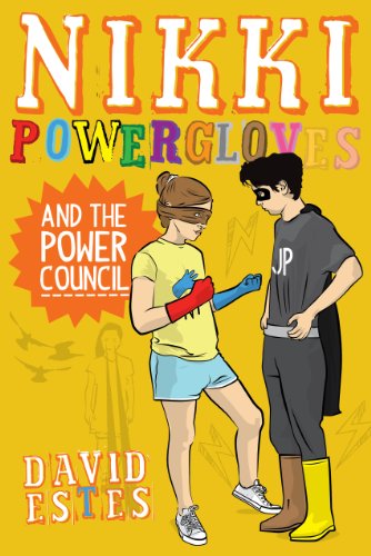 Nikki Powergloves and the Power Council (The Adventures of Nikki Powergloves Book 2)