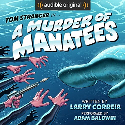 A Murder of Manatees - Larry Correia