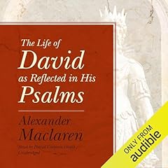 The Life of David as Reflected in His Psalms Audiolibro Por Alexander Maclaren arte de portada