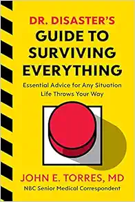 Dr. Disaster's Guide to Surviving Everything: Essential Advice for Any Situation Life Throws Your Way book cover