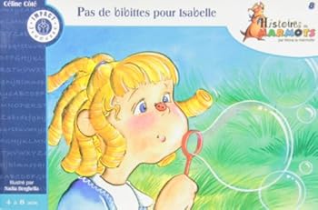 Paperback Pas de bibittes pour Isabelle [French] Book