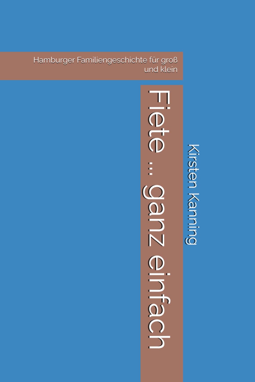 Fiete ... ganz einfach: Hamburger Familiengeschichte für groß und klein