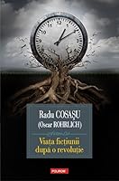 Viața ficțiunii după o revoluție 9734620002 Book Cover