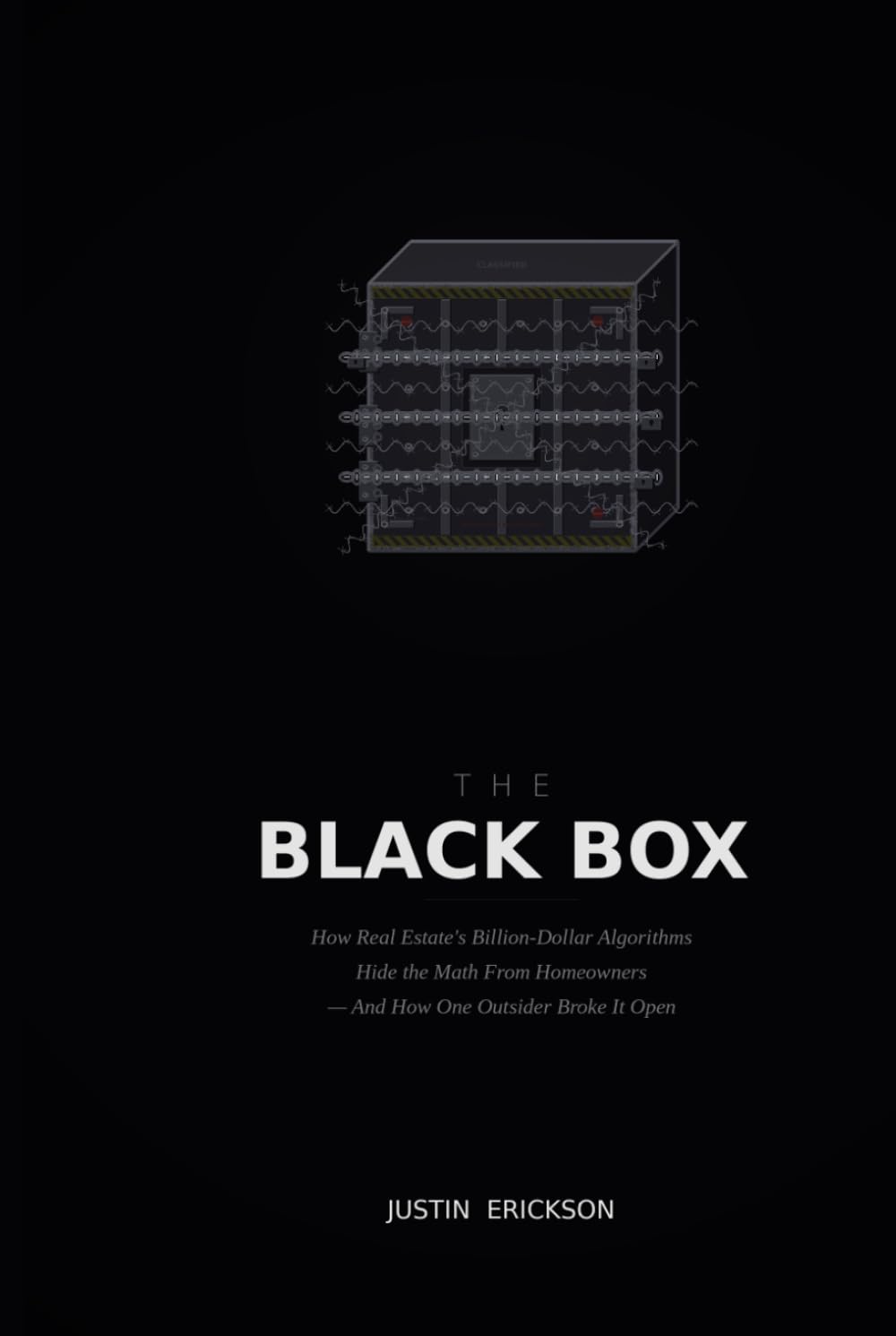 THE BLACK BOX: How Real Estate's Billion-Dollar Algorithms Hide the Math From Homeowners — And How One Outsider Broke It Open
