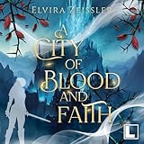 A City of Blood and Faith: A Land of Rage and Harm, Band 2