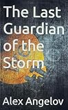the last guardian pc gratuit  The Last Guardian of the Storm (English Edition)