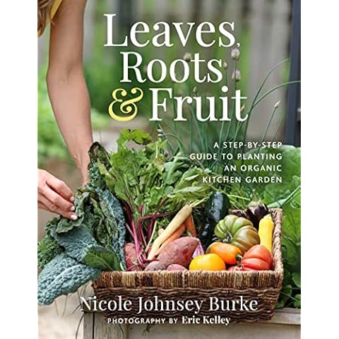 Leaves, Roots & Fruit: A Step-by-Step Guide to Planting an Organic Kitchen Garden Cover