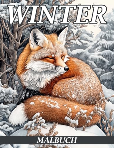 Preisvergleich Produktbild Winter Malbuch: 50 Zauberhafte Winterszenen zum Ausmalen und Entspannen - Detailliertes Malbuch für Erwachsene, Kinder und Jugendliche mit Verschneiten Landschaften und Gemütlichen Wintermotiven