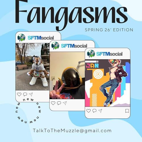 S12 Ep7: Fangasms 26' Spring Edition