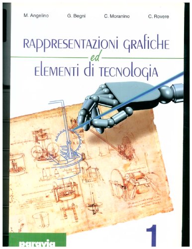 Rappresentazioni grafiche ed elementi di tecnologia vol.1