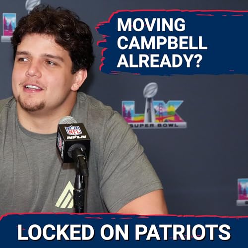 Analysis: Will Campbell&rsquo;s Fate at Left Tackle | Should Patriots Replace Him?