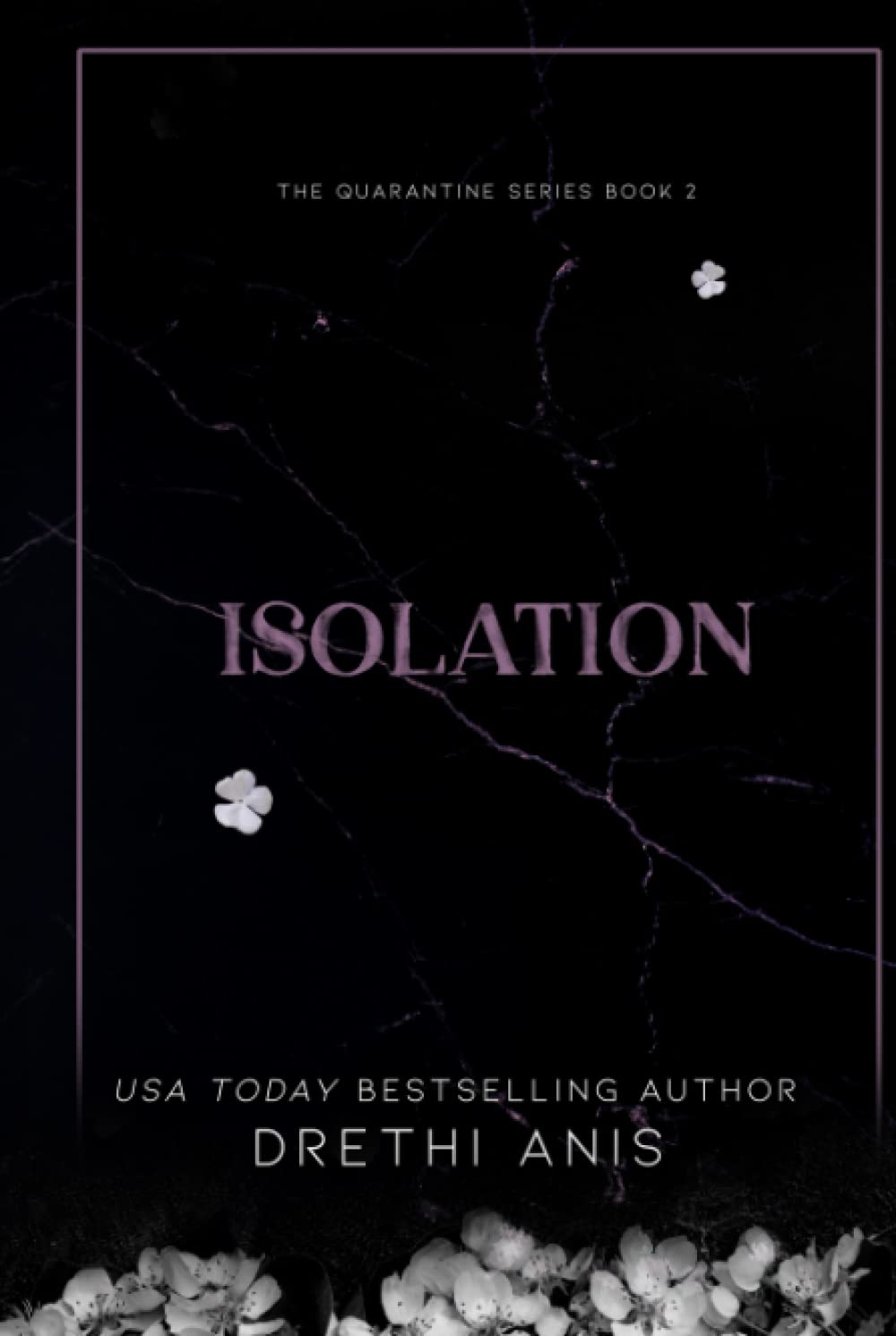 Isolation: A Dark Romance (Book 2 of The Quarantine Series)