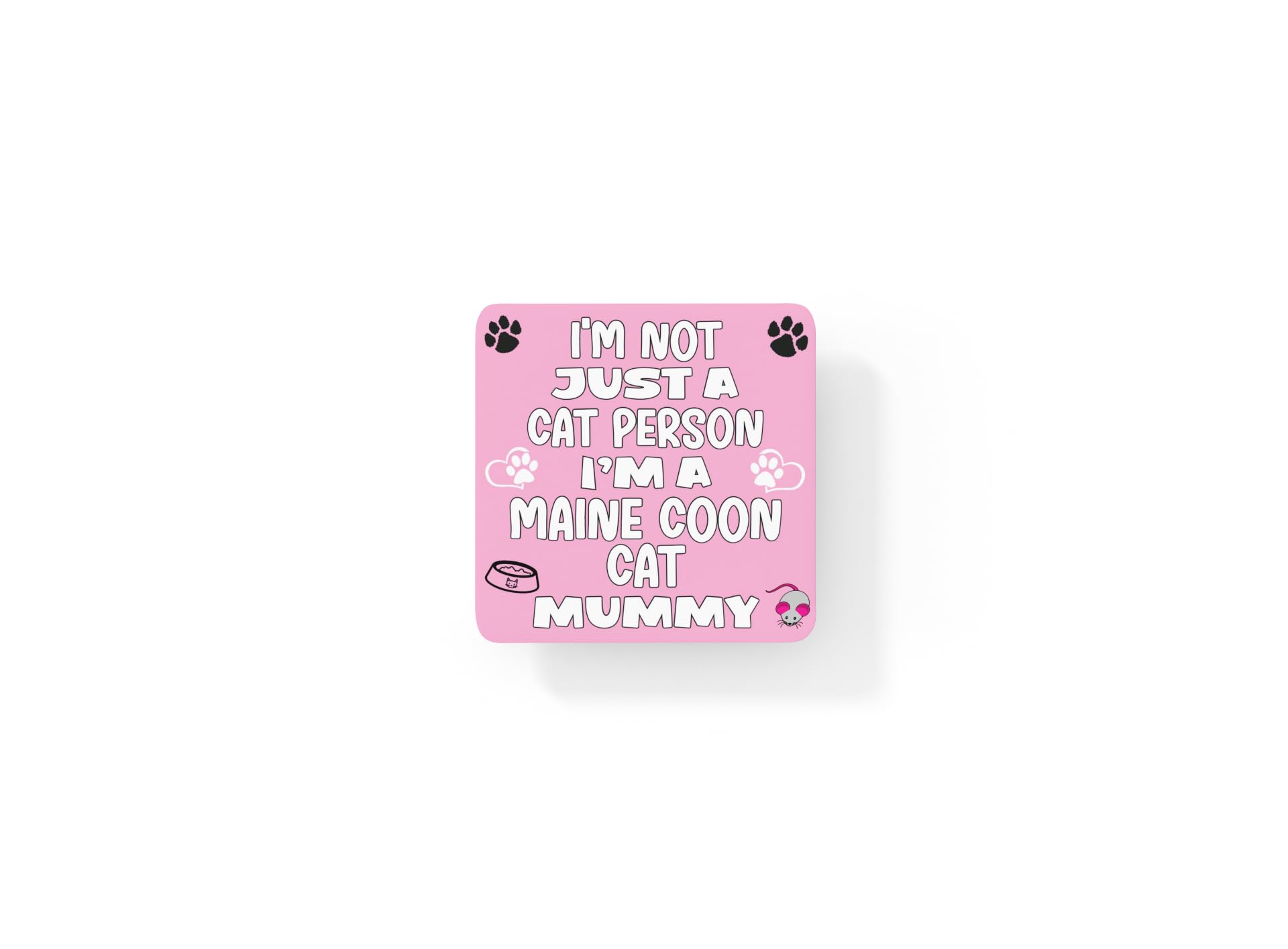 Decalarama Multicolor Maine Coon Cat Coaster Gift - I'm Not Just A Cat Person I'm A * Mummy - Novelty Cute Pet Owner Mug Cup Coaster Present
